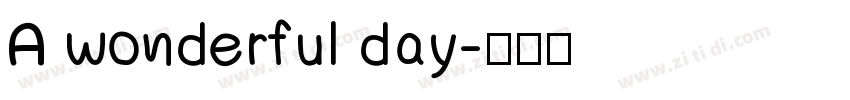 A wonderful day字体转换